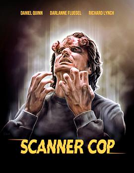 欲漫涩《超能特警 Scanner Cop》免费在线观看