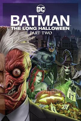 橘子视频《蝙蝠侠：漫长的万圣节(下) Batman: The Long Halloween, Part 2》免费在线观看